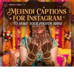 Mehndi Captions for Instagram to Make Your Photos Shine