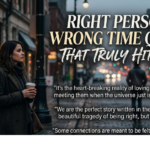 Right Person Wrong Time Quotes That Truly Hit Deep